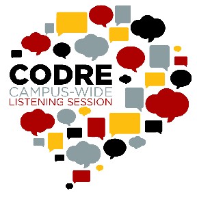 CODRE Campus-Wide Listening Session